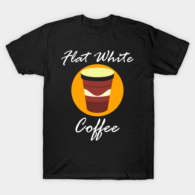 FLAT WHITE COFFEE T-Shirt by Movielovermax